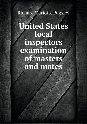 United States local inspectors examination of masters and mates