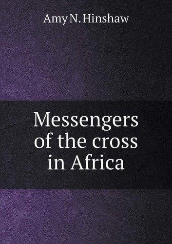 Messengers of the cross in Africa