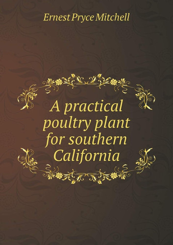 A practical poultry plant for southern California