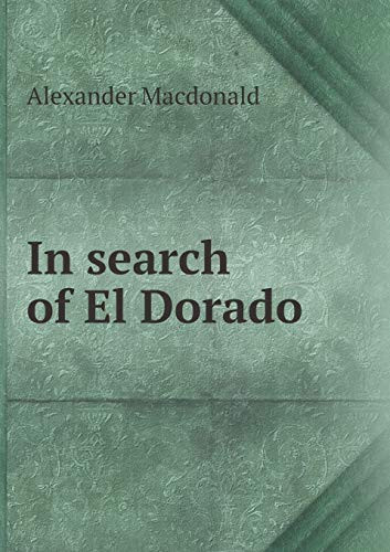 In search of El Dorado