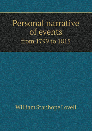 Personal narrative of events from 1799 to 1815