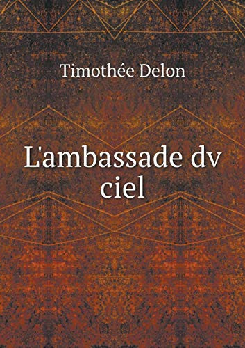 L'ambassade dv ciel (French Edition)