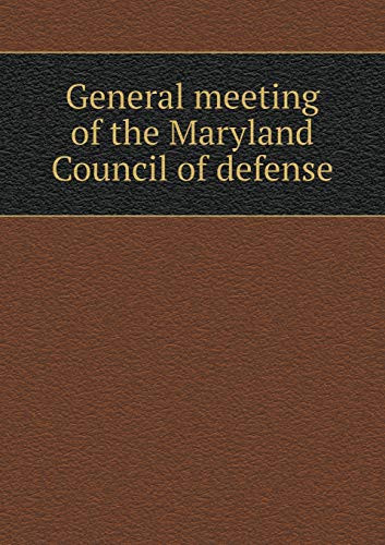 General meeting of the Maryland Council of defense (German Edition)