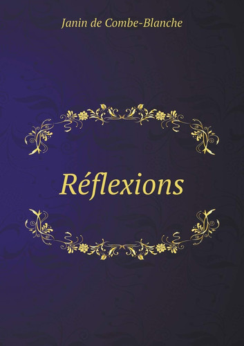 Réflexions (French Edition)