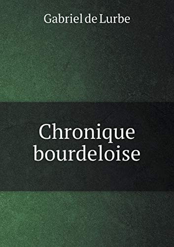Chronique bourdeloise (French Edition)