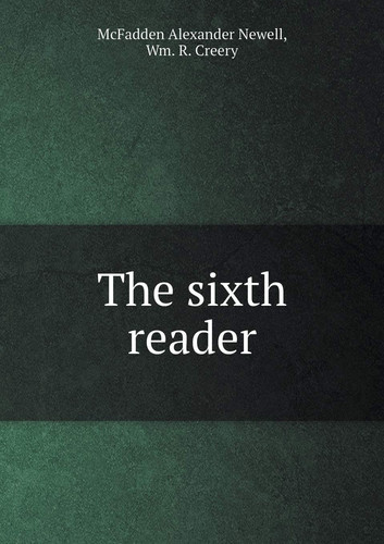 The sixth reader