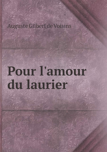 Pour l'amour du laurier (French Edition)
