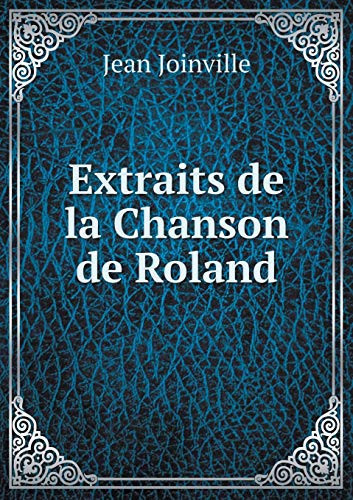 Extraits de la Chanson de Roland (French Edition)