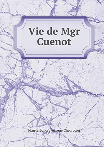Vie de Mgr Cuenot (French Edition)