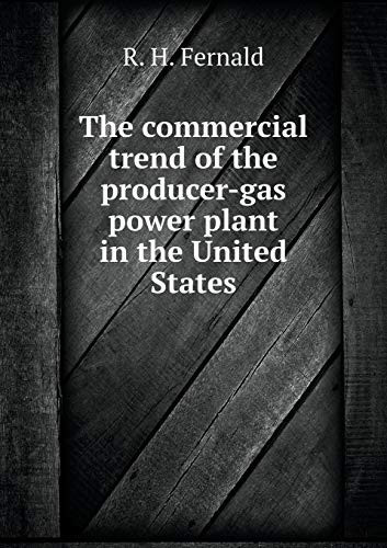 The commercial trend of the producer-gas power plant in the United States