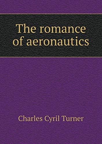 The romance of aeronautics