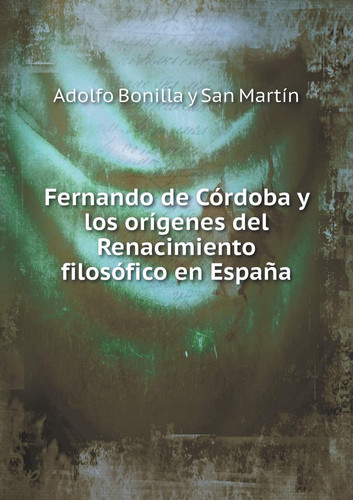 Fernando de Córdoba y los orígenes del Renacimiento filosófico en España (Spanish Edition)