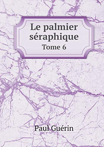 Le palmier séraphique Tome 6 (French Edition)
