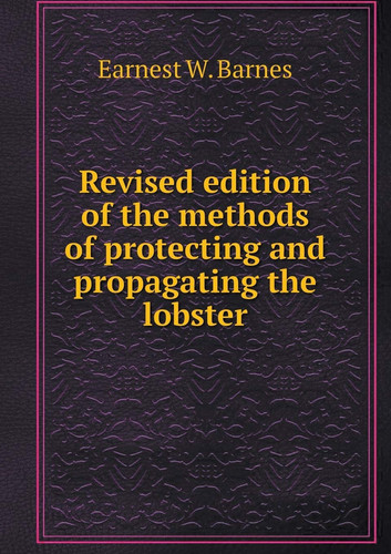Revised edition of the methods of protecting and propagating the lobster