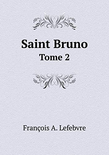Saint Bruno Tome 2 (French Edition)