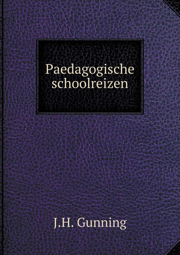 Paedagogische schoolreizen (Dutch Edition)