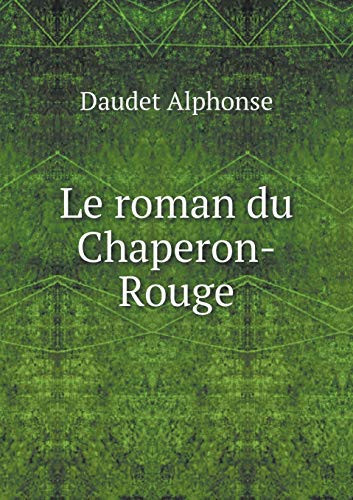 Le roman du Chaperon-Rouge (French Edition)
