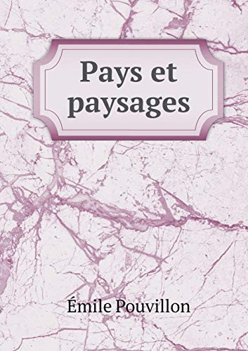 Pays et paysages (French Edition)
