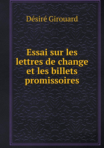 Essai sur les lettres de change et les billets promissoires (French Edition)