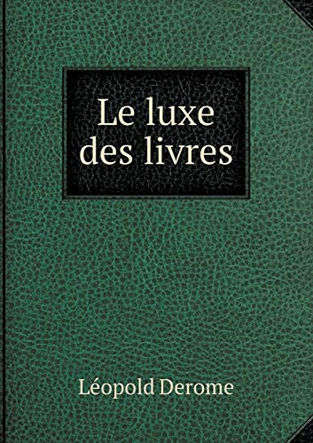 Le luxe des livres (French Edition)