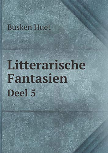 Litterarische Fantasien Deel 5 (Dutch Edition)