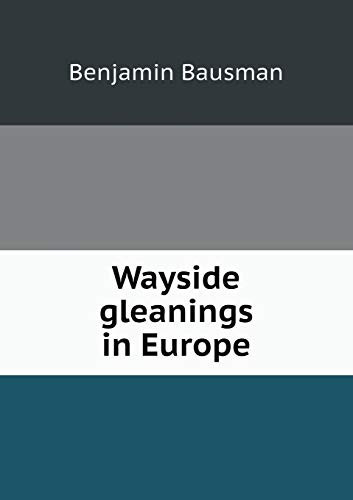 Wayside gleanings in Europe