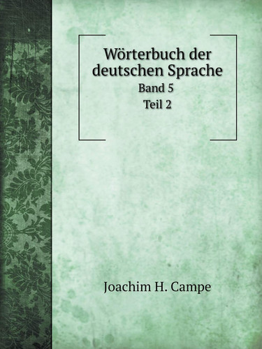 Wörterbuch der deutschen Sprache Band 5 Teil 2 (German Edition)