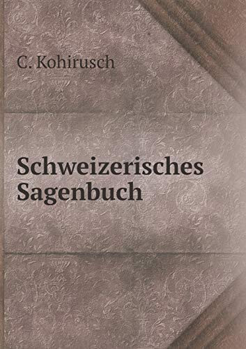 Schweizerisches Sagenbuch (German Edition)