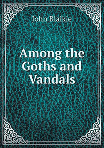 Among the Goths and Vandals
