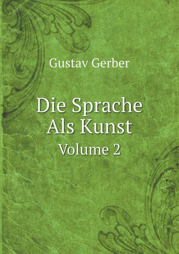 Die Sprache Als Kunst Volume 2 (German Edition)