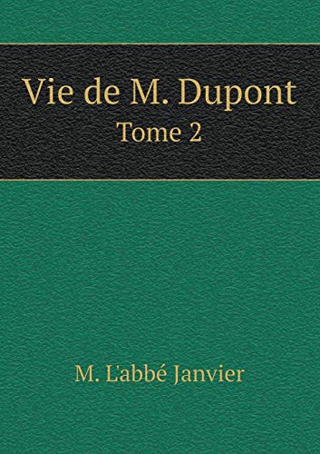 Vie de M. Dupont Tome 2 (French Edition)
