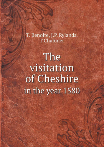 The visitation of Cheshire in the year 1580