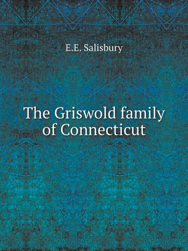 The Griswold family of Connecticut