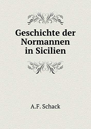 Geschichte der Normannen in Sicilien (German Edition)