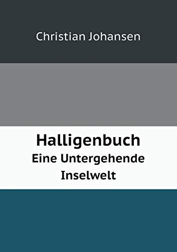 Halligenbuch Eine Untergehende Inselwelt (German Edition)