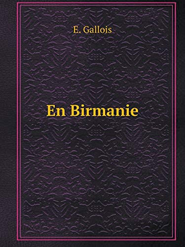 En Birmanie (French Edition)