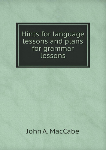 Hints for language lessons and plans for grammar lessons