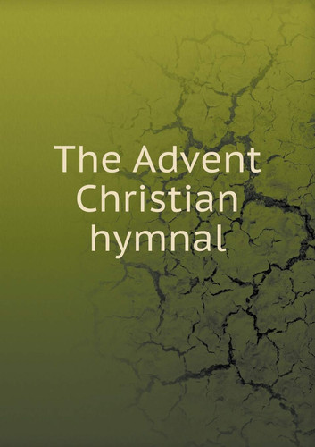 The Advent Christian hymnal