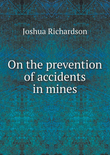 On the prevention of accidents in mines