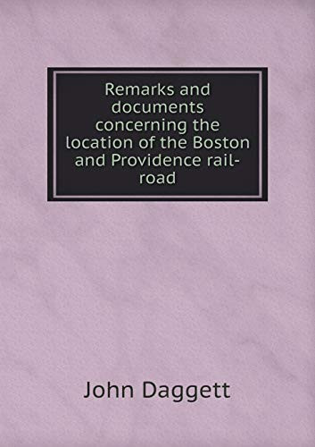 Remarks and documents concerning the location of the Boston and Providence rail-road