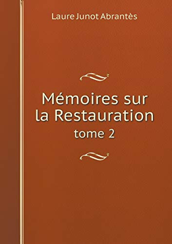 Mémoires sur la Restauration tome 2 (French Edition)
