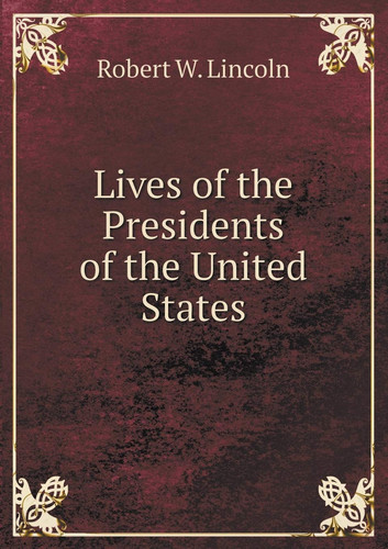 Lives of the Presidents of the United States