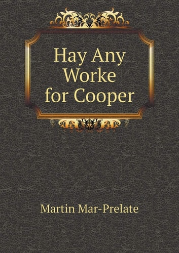 Hay Any Worke for Cooper