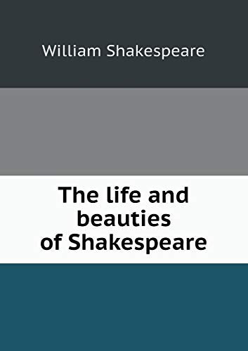 The life and beauties of Shakespeare