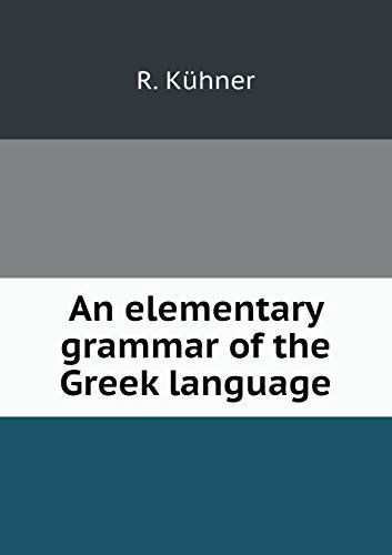 An elementary grammar of the Greek language