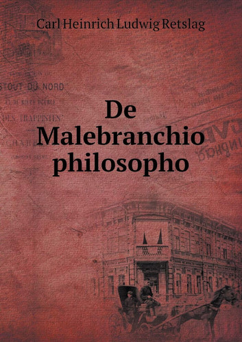 De Malebranchio philosopho (Latin Edition)