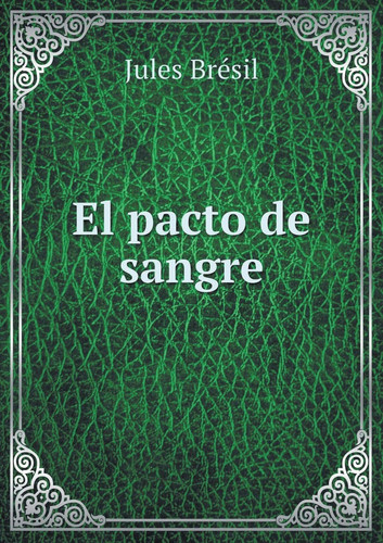 El pacto de sangre (Spanish Edition)