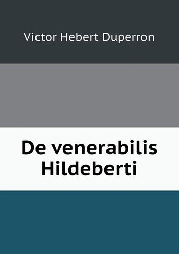 De venerabilis Hildeberti