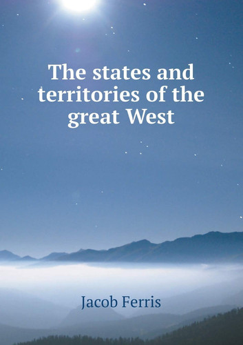 The states and territories of the great West