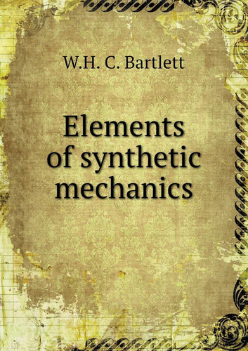 Elements of synthetic mechanics